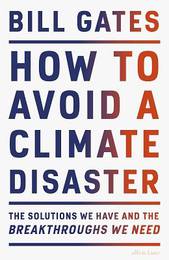 Книга How to Avoid a Climate Disaster. The Solutions We Have and the Breakthroughs We Need-УЦІНКА