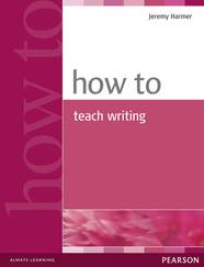 Пособие How to Teach Writing